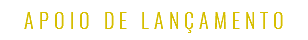 APOIO DE LANÇAMENTO